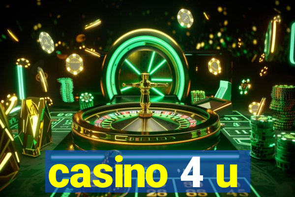 casino 4 u