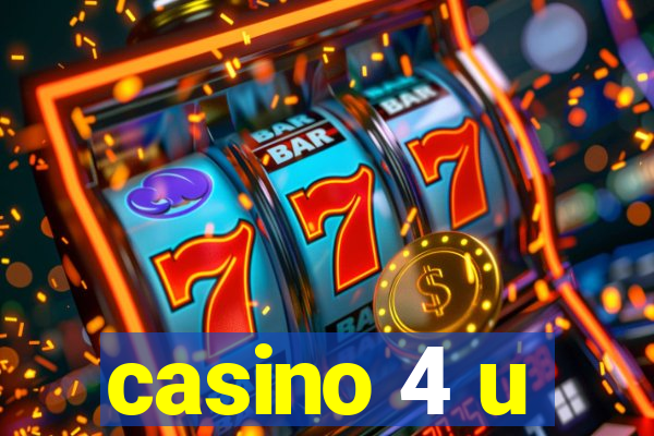 casino 4 u