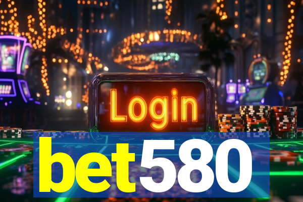 bet580