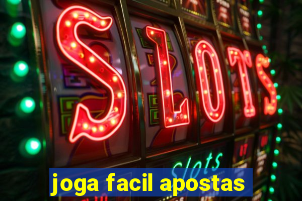 joga facil apostas