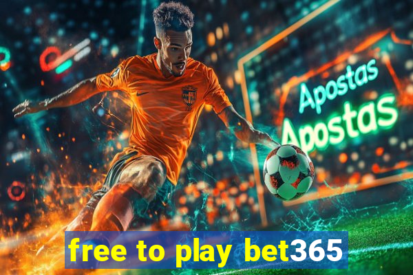 free to play bet365