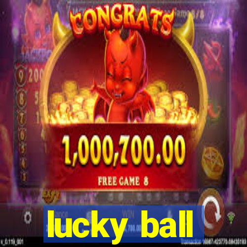 lucky ball