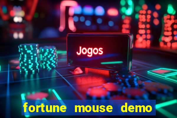 fortune mouse demo grátis dinheiro infinito