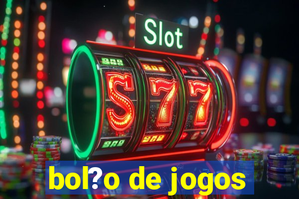 bol?o de jogos