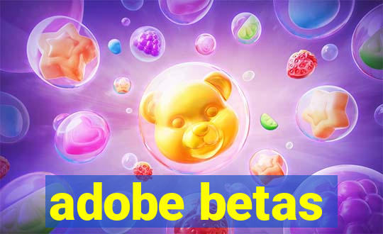 adobe betas