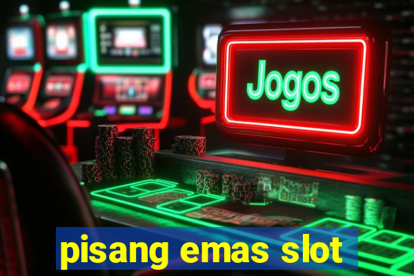 pisang emas slot