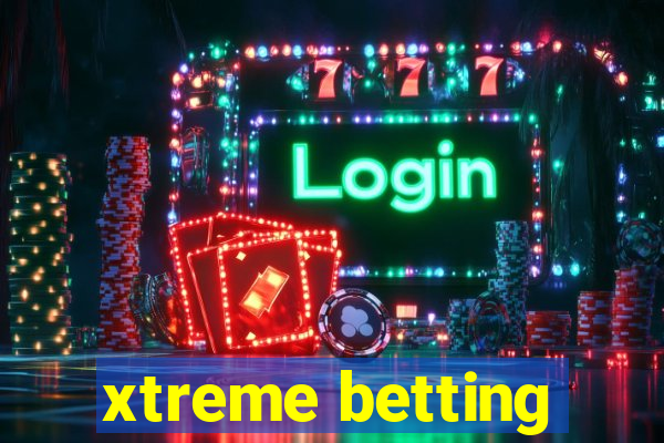 xtreme betting