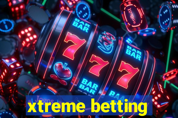 xtreme betting