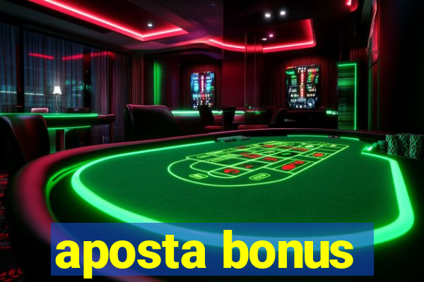 aposta bonus