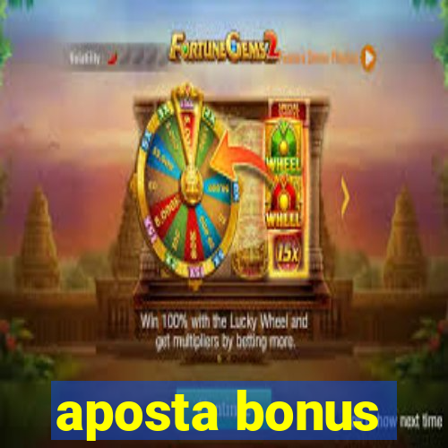 aposta bonus