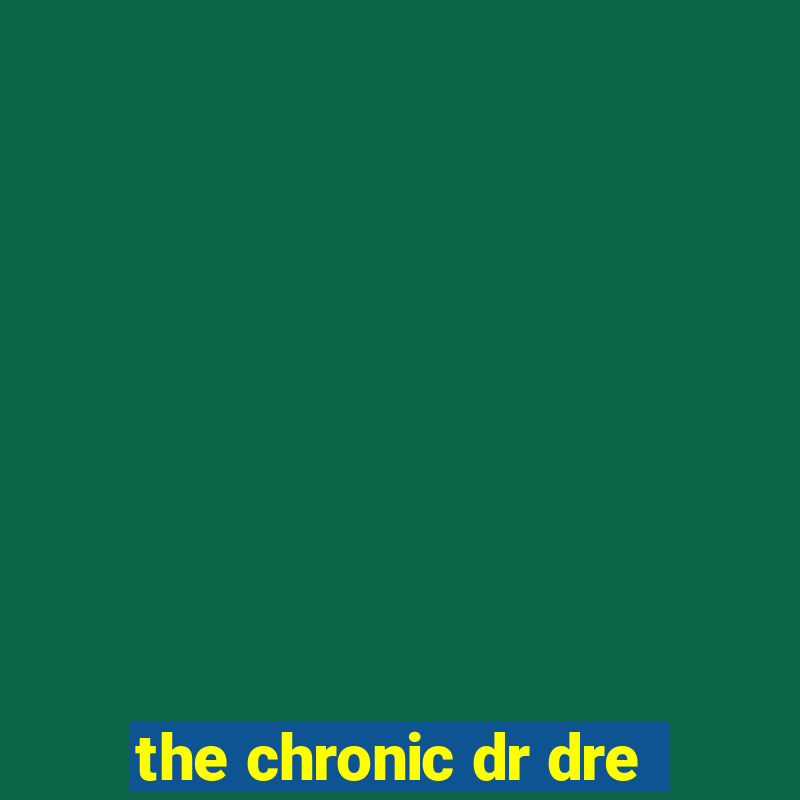 the chronic dr dre