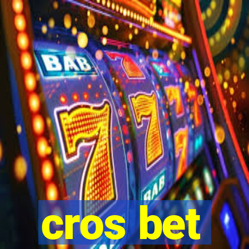 cros bet