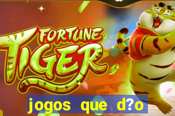 jogos que d?o dinheiro de verdade sem precisar depositar