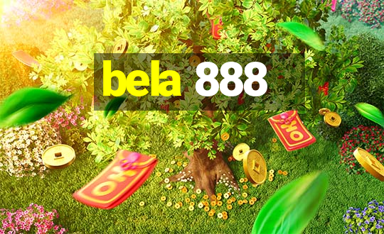 bela 888