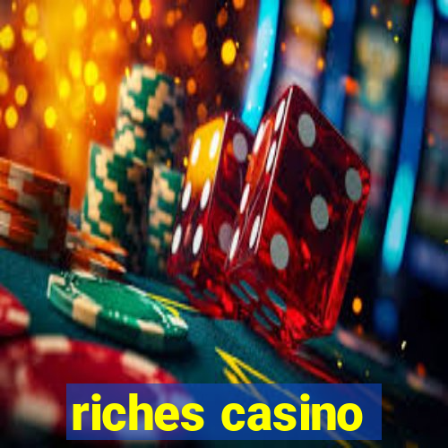 riches casino