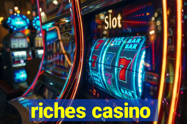 riches casino