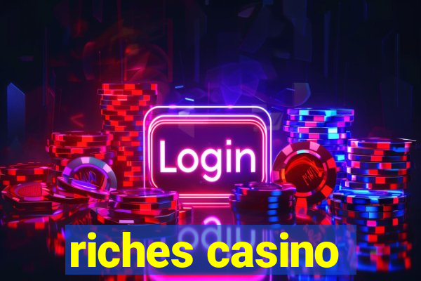 riches casino