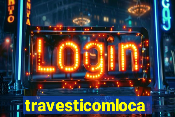 travesticomlocal