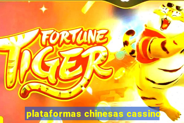 plataformas chinesas cassino