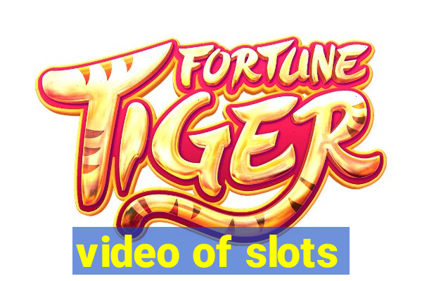 video of slots