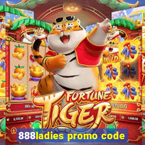 888ladies promo code