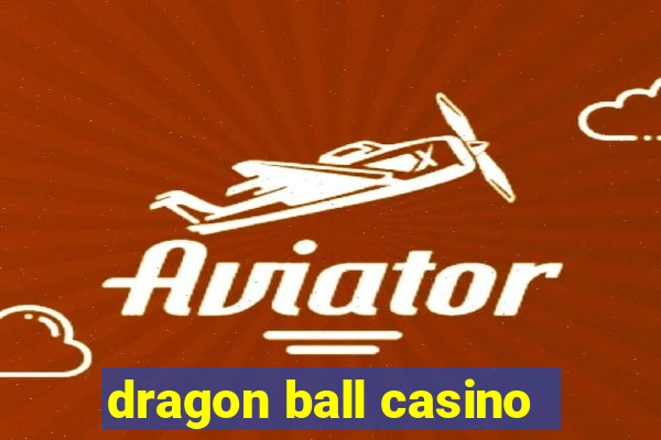 dragon ball casino