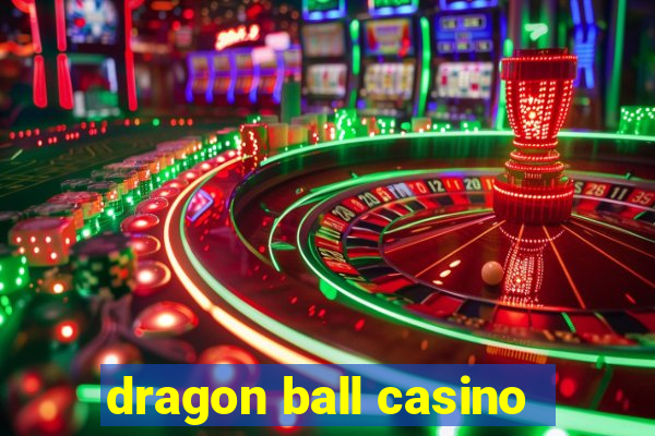 dragon ball casino