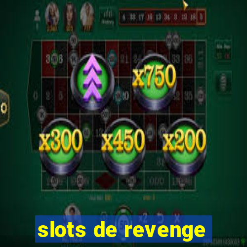 slots de revenge