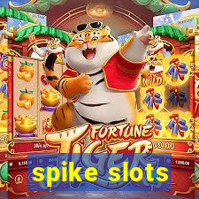 spike slots