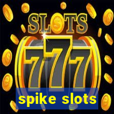 spike slots