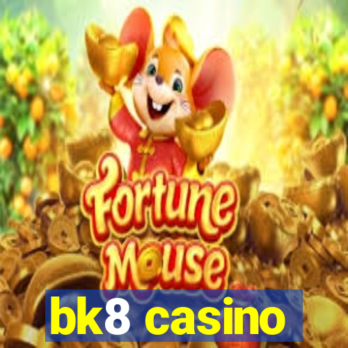 bk8 casino