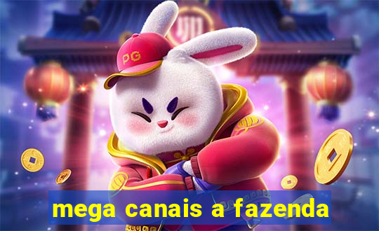 mega canais a fazenda