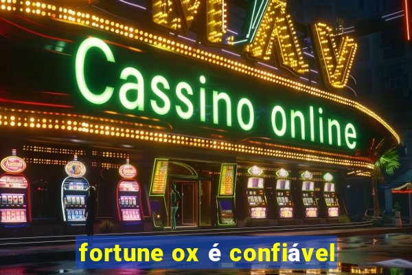 fortune ox é confiável