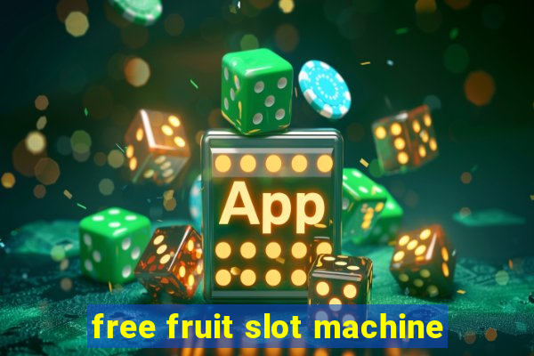 free fruit slot machine