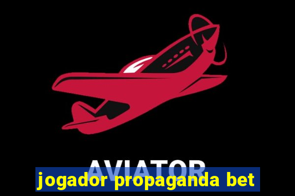 jogador propaganda bet