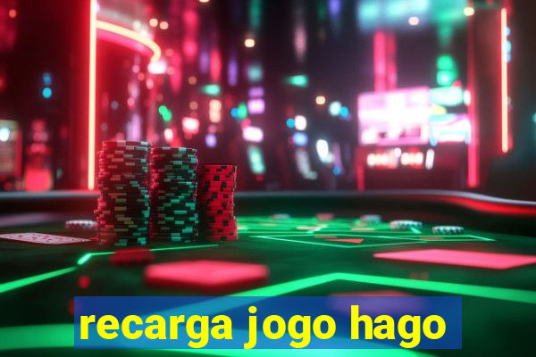 recarga jogo hago