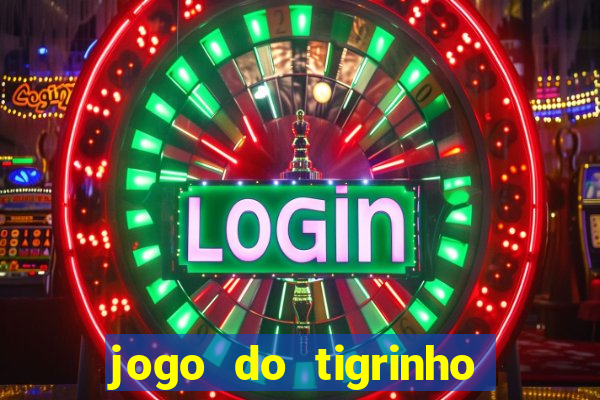 jogo do tigrinho aposta de 5 reais