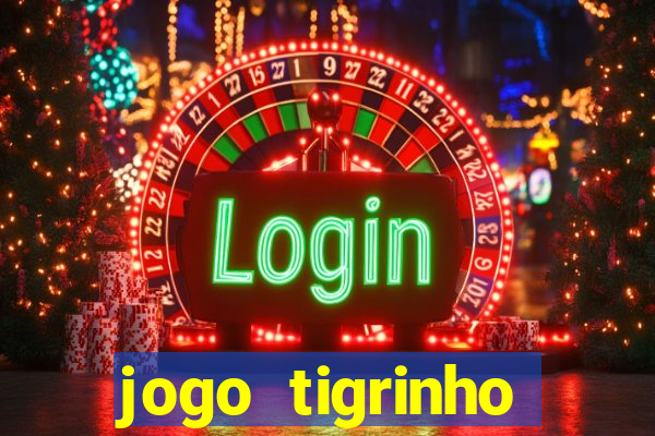 jogo tigrinho melhor plataforma