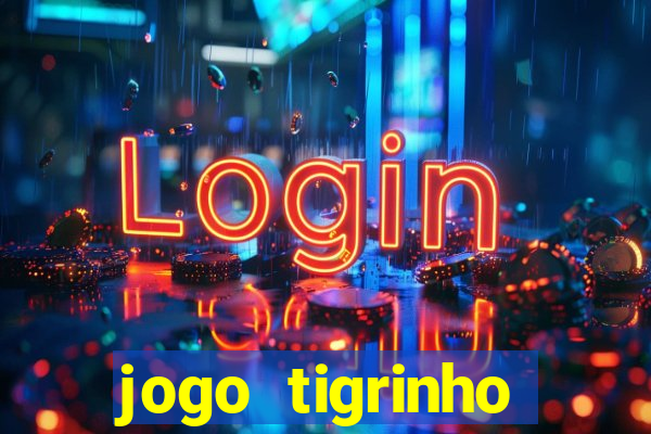 jogo tigrinho melhor plataforma