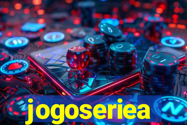 jogoseriea