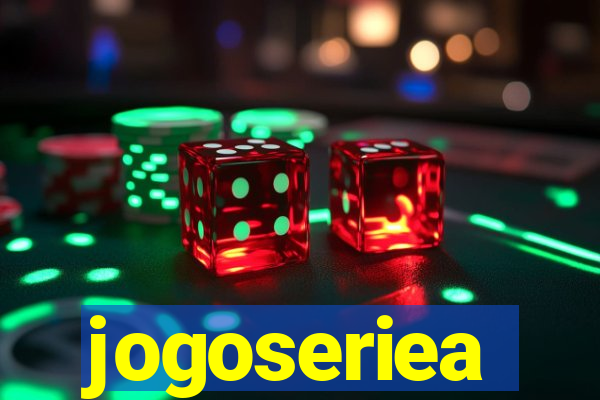 jogoseriea