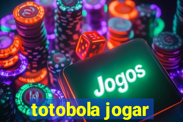 totobola jogar