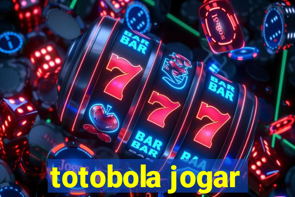 totobola jogar