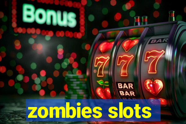 zombies slots