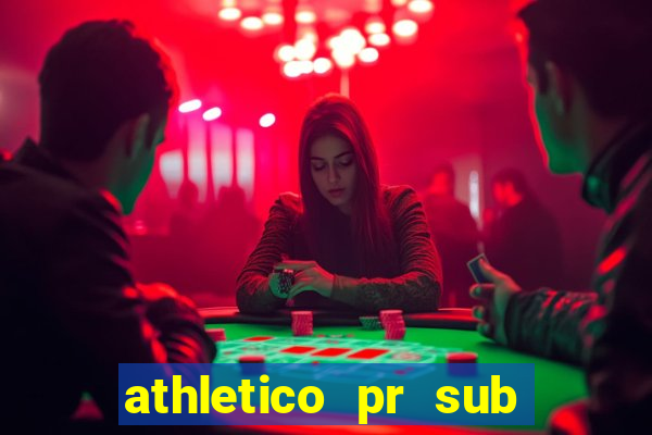 athletico pr sub 20 ao vivo