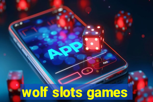 wolf slots games