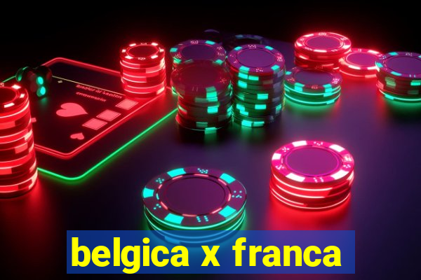 belgica x franca