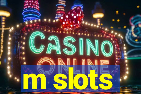 m slots