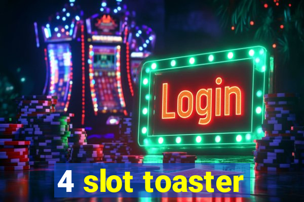 4 slot toaster