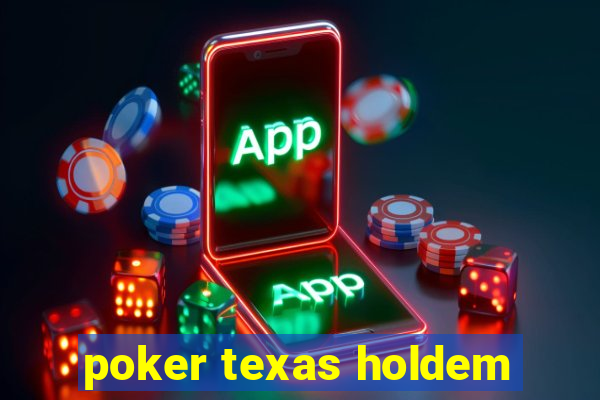 poker texas holdem